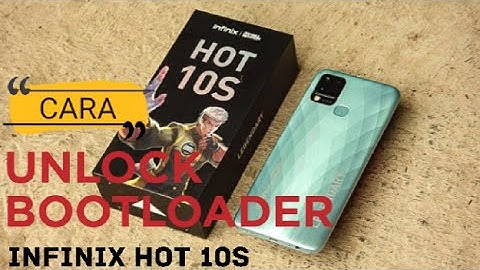 UNLOCK BOOTLOADER INFINIX HOT 10S