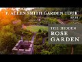 The Hidden Rose Garden | Garden Tour: P. Allen Smith 2019 (4K)