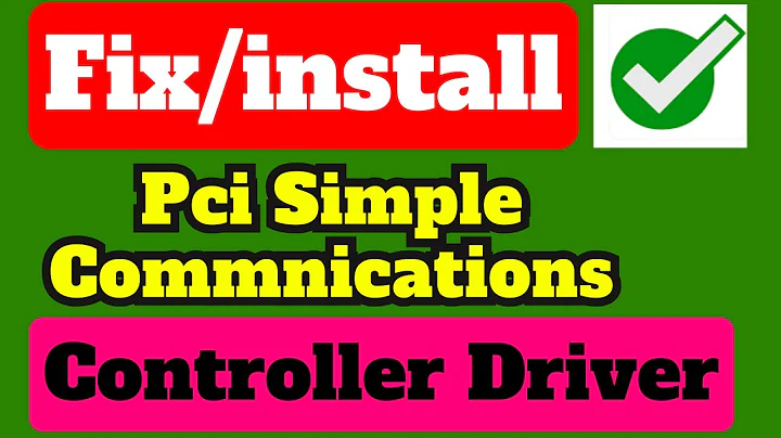 Fix/Install  "PCI Simple Communications Controller" [Driver window 7/8/8.1/10/vista/xp] 32/64 bit