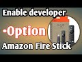 How to Enable Developer Options on Fire TV Stick (UK Guide 2026)
