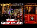  vie nocturne avenue istiklal besiktas nol istanbul 2023 visite  pied en turquieguide touristiqu