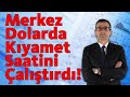 Merkez Dolarda Kıyamet Saatini Çalıştırdı!