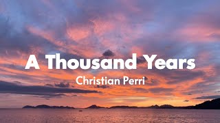 A Thousand Years ll Christian Perri ll Song