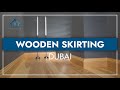 Wooden skirting in dubai elevate your homes aesthetic with timeless craftsmanship and style