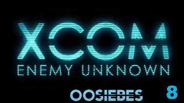 XCOM Enemy Unknown Part 8