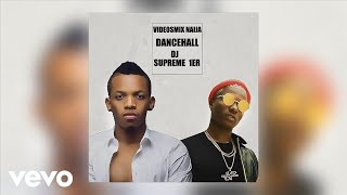 MASHUP - MIX 2021 NAIJA DANCEHALL x WIZKID x RUNTOWN x TIMAYA x TEKNO x BURNA BOY (DJ SUPREME 1ER)