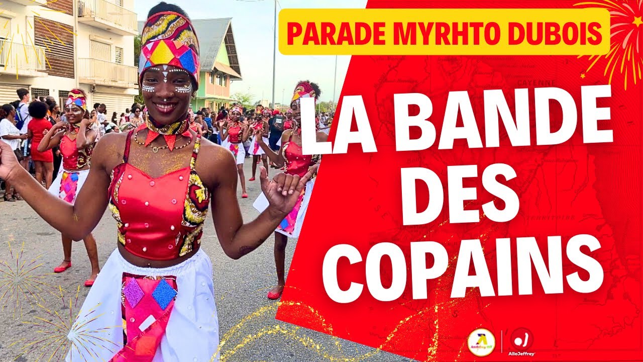 CARNAVAL DE GUYANE 2024 - LA BANDE DES COPAINS - PARADE MYRTHO DUBOIS