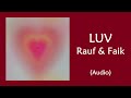 Rauf &amp; Faik - LUV (Official audio)