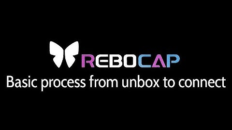 Rebocap Unbox & Connect
