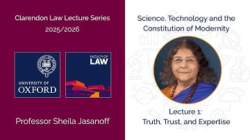 Clarendon Law Lectures 2025/26: Part 1 - Truth Trust and Expertise