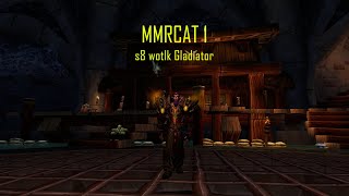 MMR Cat 1 Feral Druid Gladiator s8 wotlk