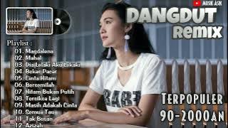 DANGDUT REMIX FULL ALBUM PALING POPULER || MAGDALENA - PALING HITS