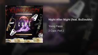 Young Pappy - Night After Night (feat. BuDouble)