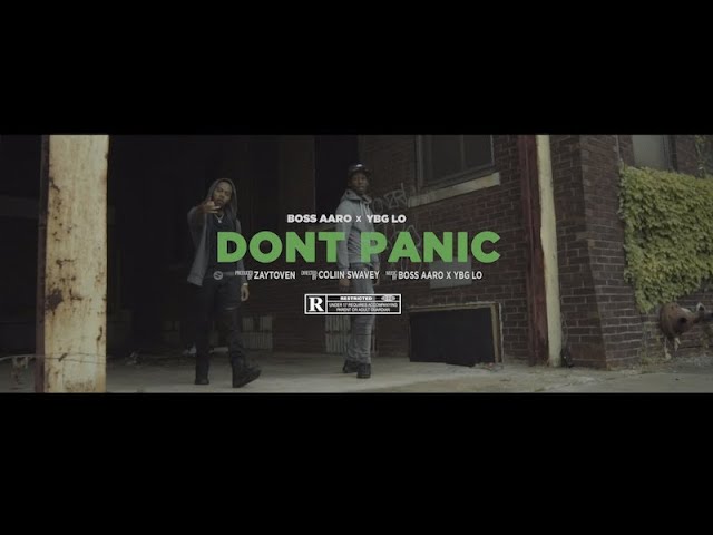 Watch Boss Aaro x YBG Lo - Dont Panic (Prod. Zaytoven) Official Video on YouTube Watch Boss Aaro x YBG Lo - Dont Panic (Prod. Zaytoven) Official Video on YouTube