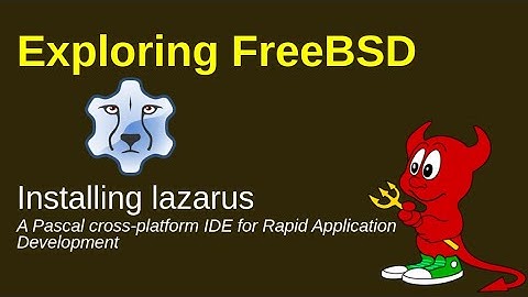 FreeBSD: using lazarus for RAD (rapid application development)