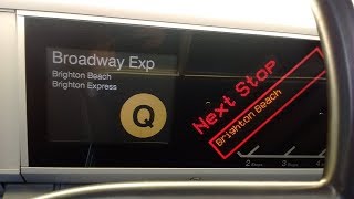 NYC Subway HD: Riding R160B Q Express Train (DeKalb Av to Brighton Beach) w/ Brighton Exp Program