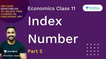 Index Number | Part 5 | Economics | Class 11 | CA Shantam Gupta