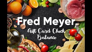 How I do Check My Balance Fred Meyer Gift Card