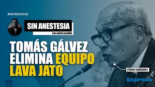 🔴 TOMÁS GÁLVEZ ELIMINA EL EQUIPO ESPECIAL LAVA JATO | INVITADO: PEDRO CHÁVARRY