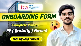 How to Fill TCS Onboarding Form | PF, Gratuity &amp; Form-9 Explained