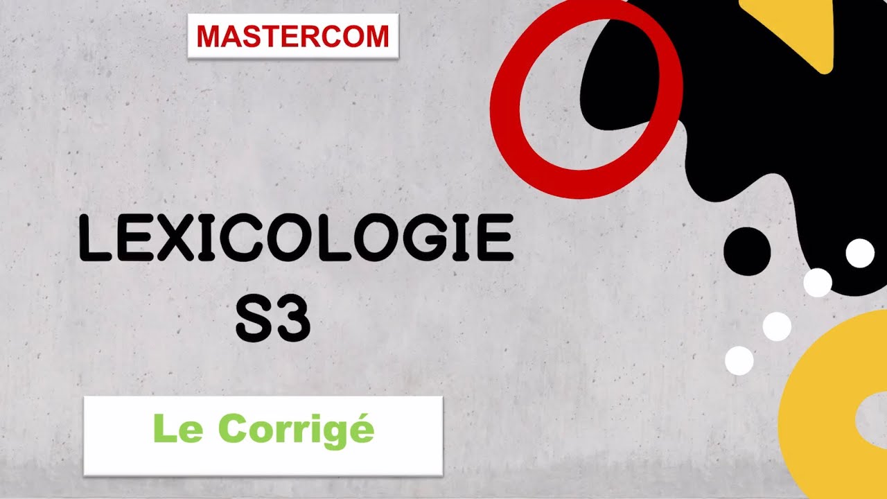 Lexicologie s3 le corrigé