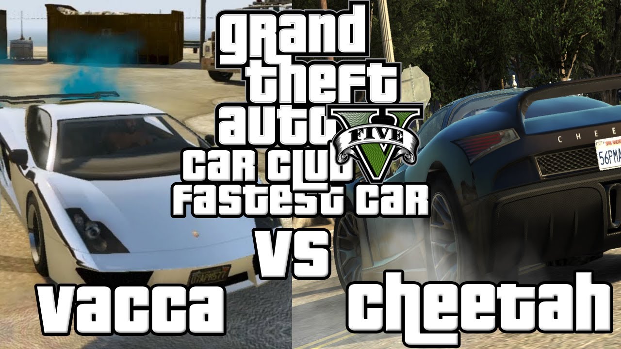 GTA V: Car Club Episode #1 - Vacca vs Cheetah - Road to the Fastest Car in GTA 5