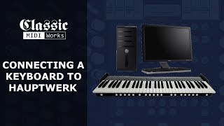 Connecting a Keyboard to Hauptwerk