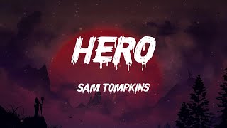 Sam Tompkins - Hero (Lyrics)
