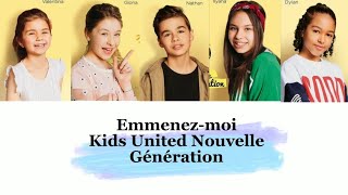 Kids United Ng - Emmenez - Moi (Paroles)