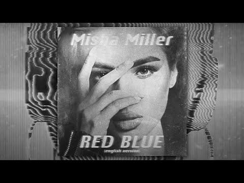 Misha Miller - Red Blue | English Version