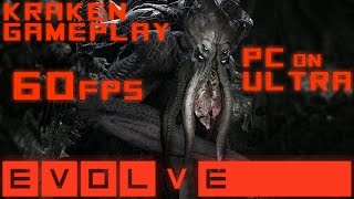 EVOLVE 60FPS KRAKEN GAMEPLAY (PC ULTRA: CLOSED BETA) New Game Night