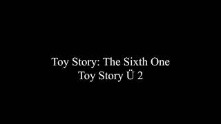 CREEPYPASTA READING: Toy Story: The Sixth One, Toy Story Ü 2