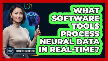 What Software Tools Process Neural Data In Real-Time?