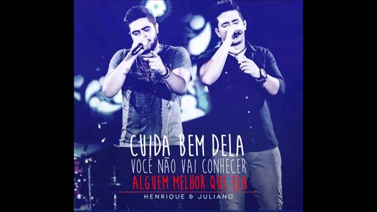 Henrique E Juliano Cuida Bem Dela Letra