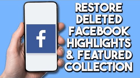 How To Restore Deleted Facebook Highlights And Featured Collection (New Method)