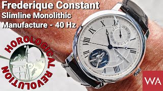 Horological Revolution! FREDERIQUE CONSTANT Slimline Monolithic Manufacture  40 Hz