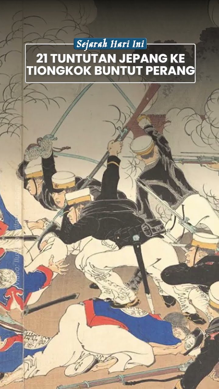 Tuntutan 21: China Tak Bisa Menolak, Dipaksa Akui Dominasi Jepang Buntut Perang Tiongkok 1894