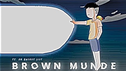 BROWN MUNDE RG BUCKET EDIT 🔥|@RGBucketList | BROWN MUNDE WHATSAPP STATUS | STATUS|BROWN MUNDE🔥