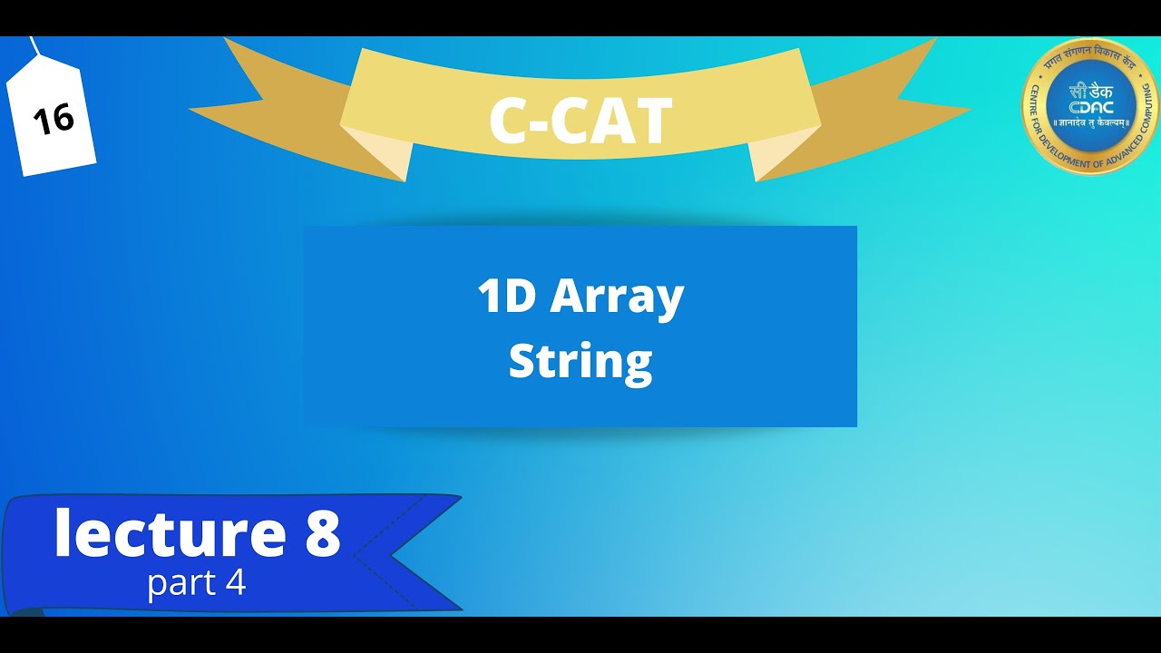 CDAC C-CAT lecture 8 | CDAC C-CAT preparation | 1D Array | String ...