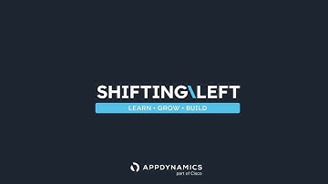 Introducing Shifting Left from AppDynamics