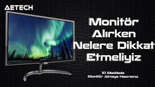 Monitör Alırken Dikkat Edilmesi Gerekenler, Monitör Alırken Nelere Dikkat Edilmeli?, Aetech, 2019