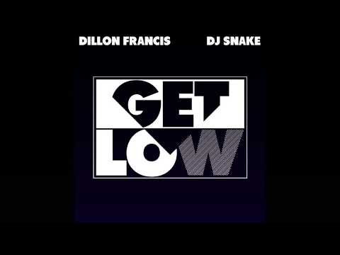 Dillon Francis, DJ Snake - Get Low [ Extended ]