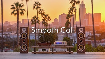 Smooth Cali | Chill Vibes to Keep the Sunshine Inside