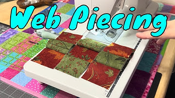 Web Piecing Quilt Technique