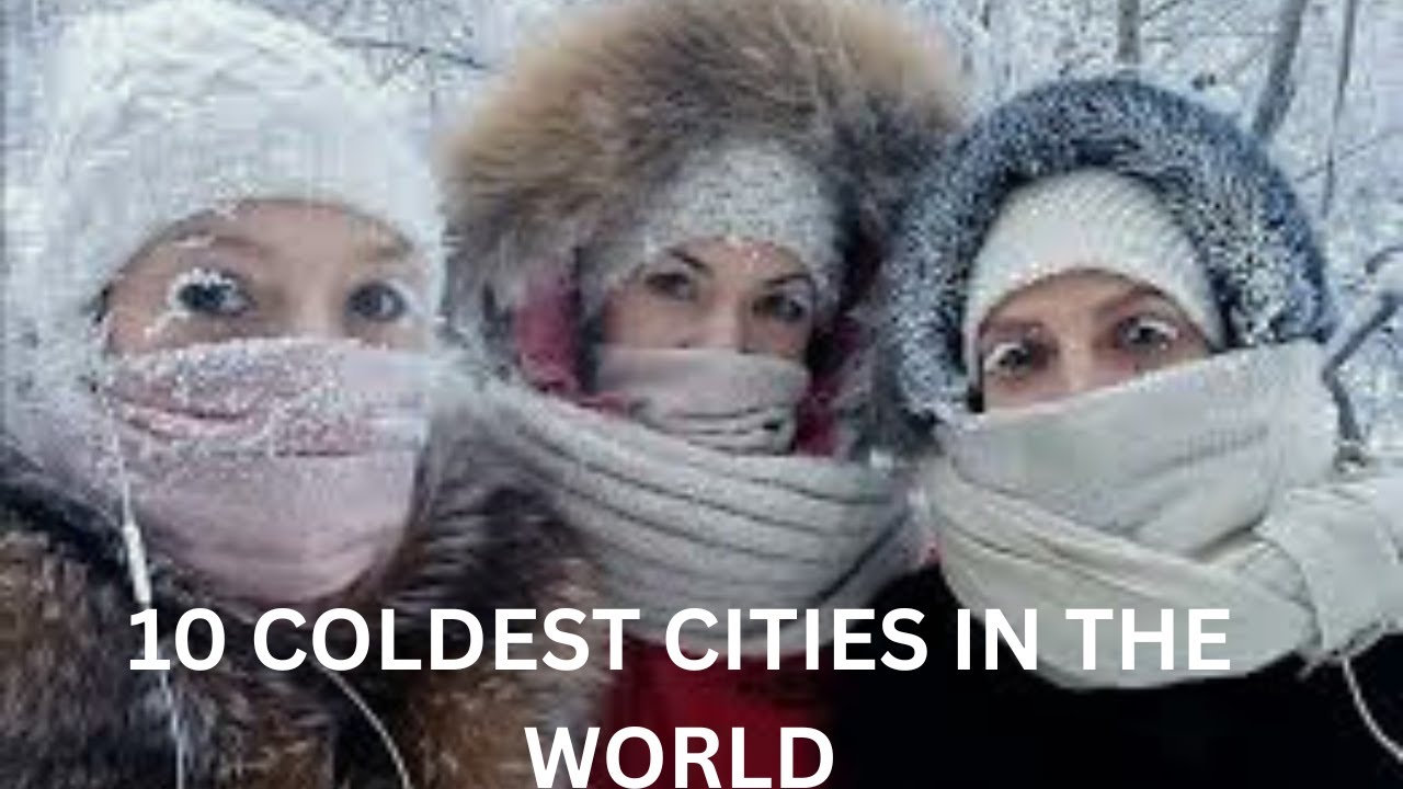 10 Coldest Places in the World Ever Recorded #ColdestPlacesOnEarth # ...