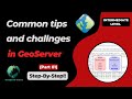 Exploring GeoServer: Challenges, Tips, and Upgrades