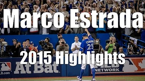 Marco Estrada - Toronto Blue Jays - 2015 Highlight...