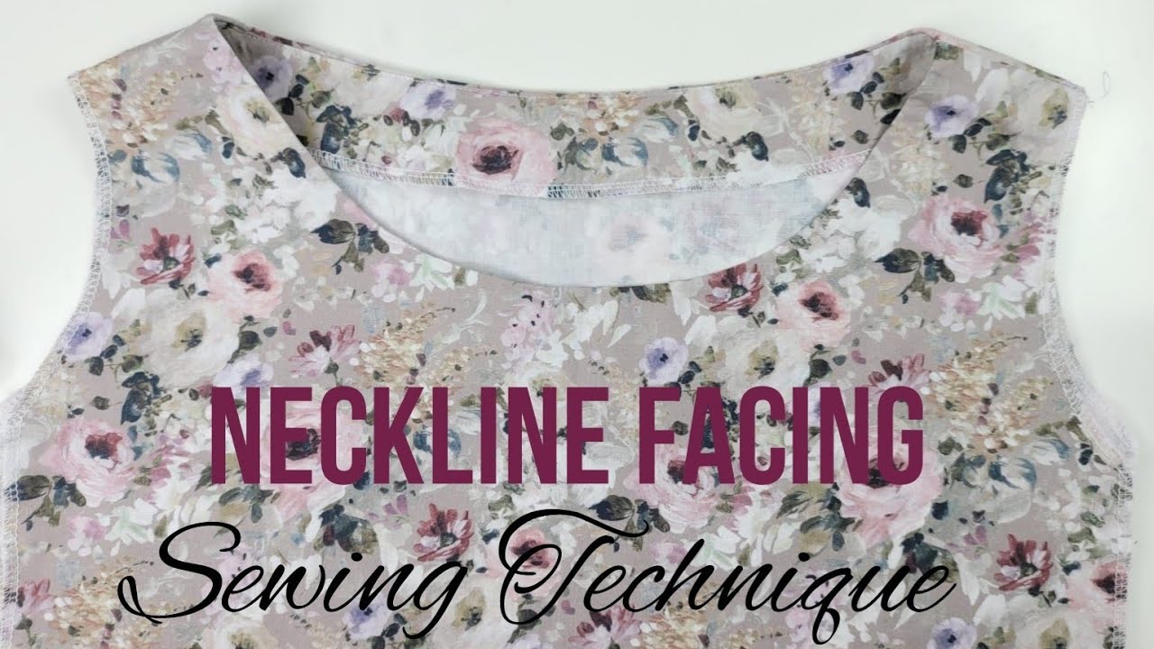 How to sew a perfect Neckline Facing Sewing Technique for Beginners