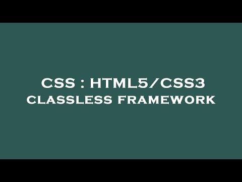 CSS : HTML5/CSS3 classless framework