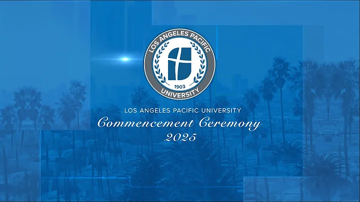 Los Angeles Pacific University Commencement Ceremony 2025